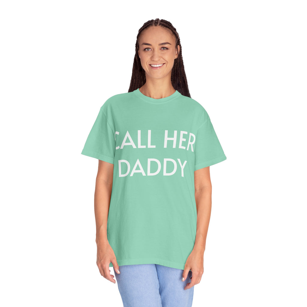 Call Her Daddy T-Shirt — Bold Graphic Statement Tee