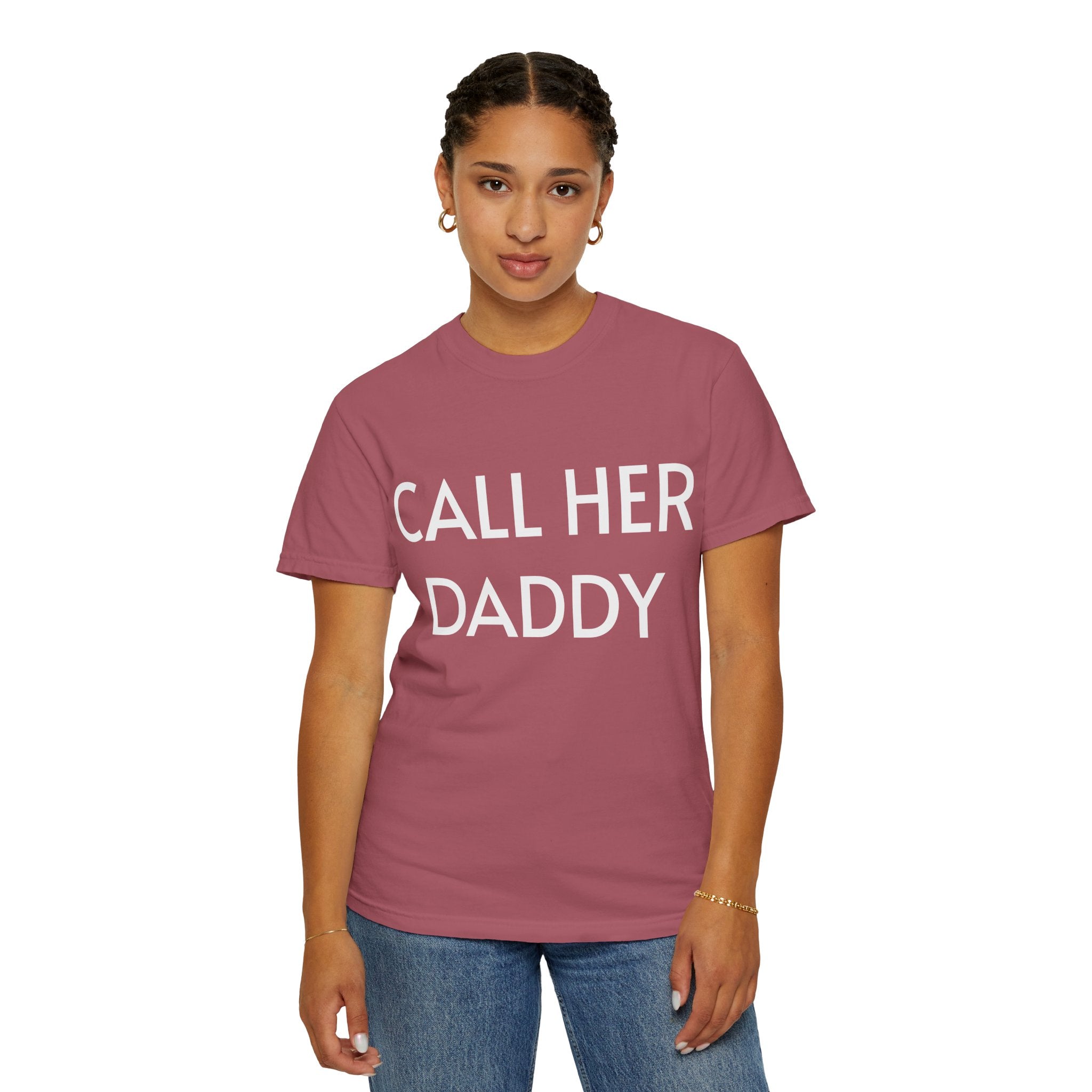 Call Her Daddy T-Shirt — Bold Graphic Statement Tee