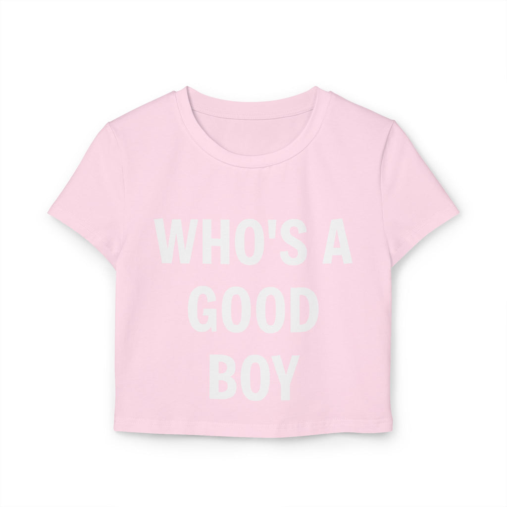 "Who's a Good Boy" Women's Baby Tee — Cropped Graphic Tee