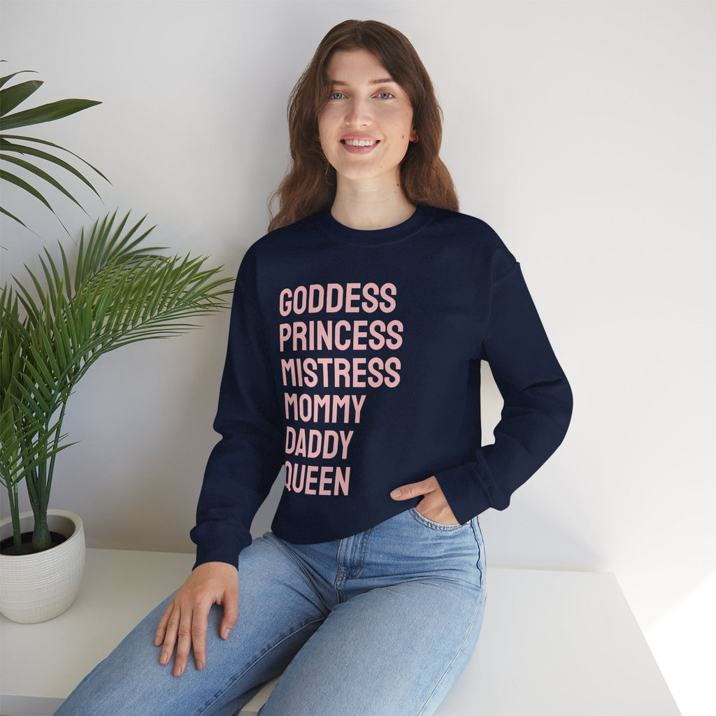 Goddess Princess Mistress Mommy Daddy Queen Sweatshirt
