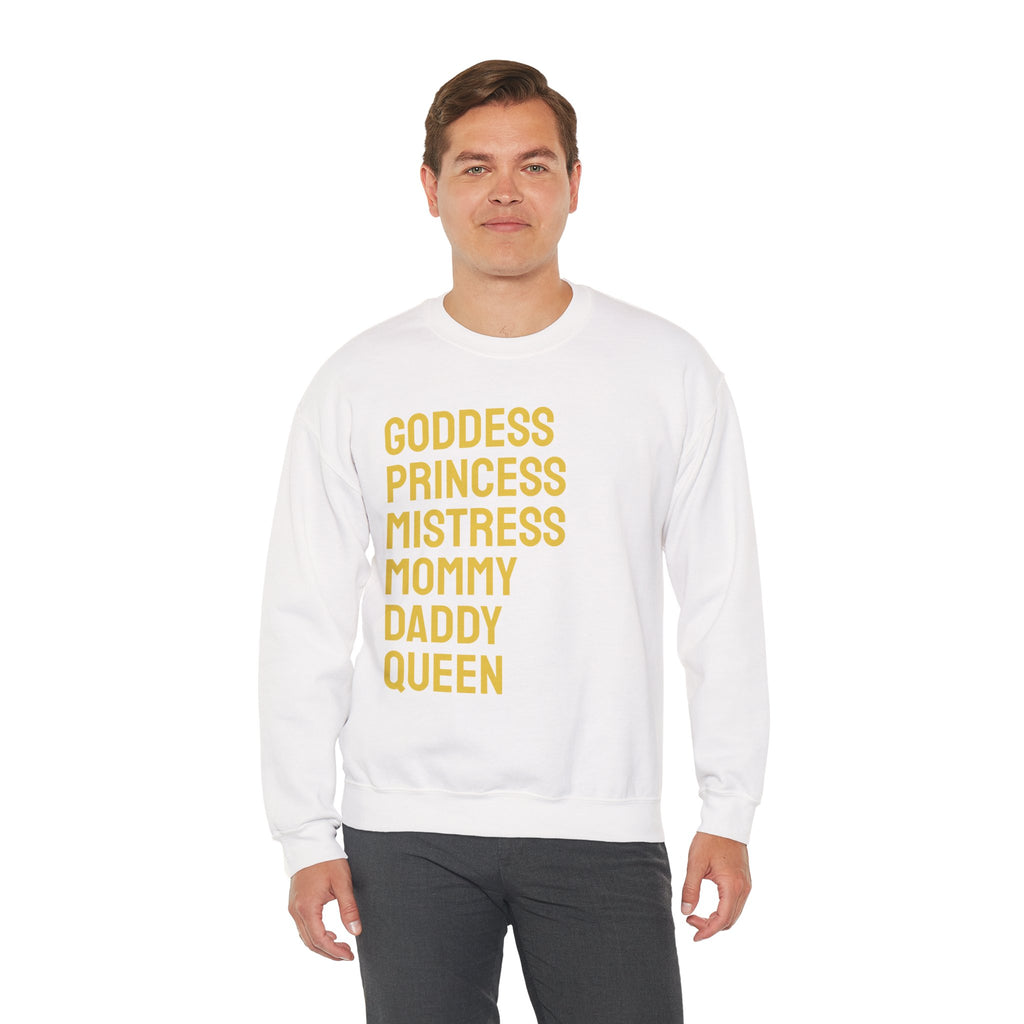 Goddess Princess Mistress Mommy Daddy Queen Sweatshirt