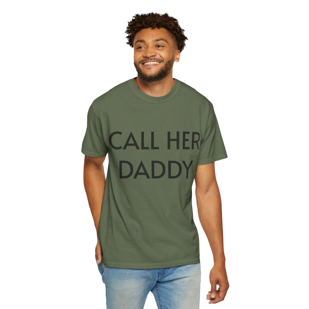 Call Her Daddy T-Shirt — Bold Graphic Statement Tee