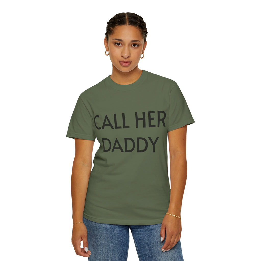 Call Her Daddy T-Shirt — Bold Graphic Statement Tee