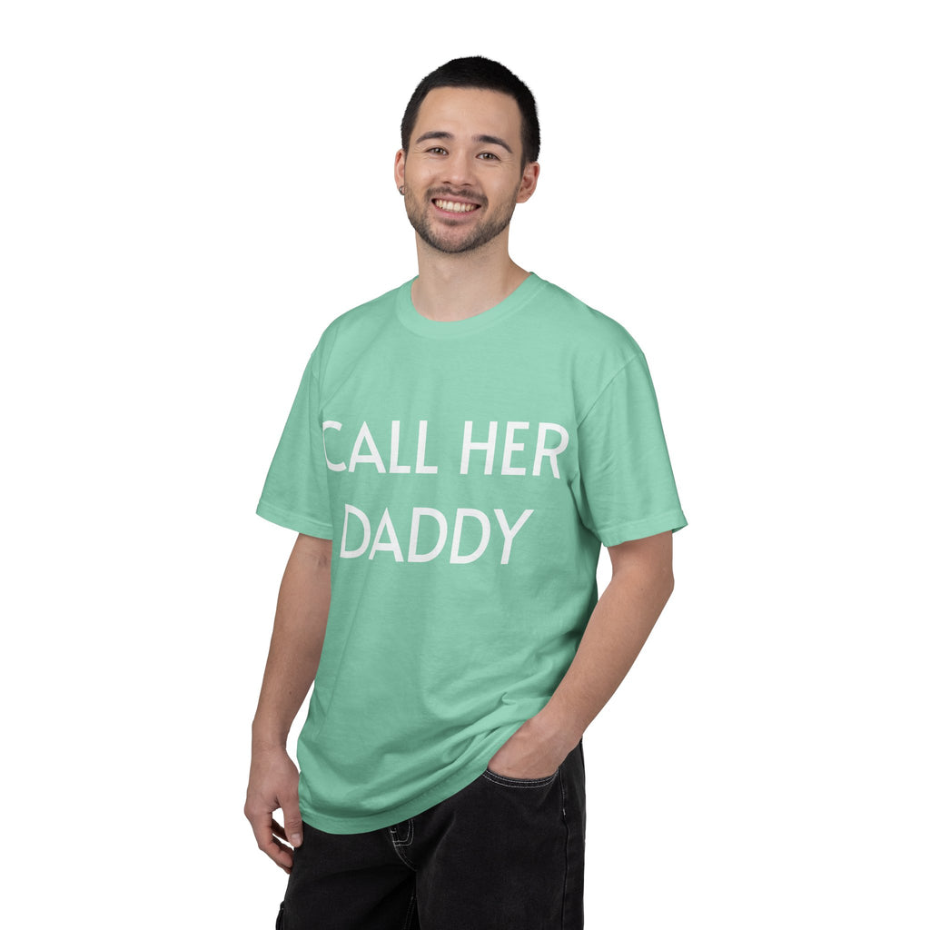 Call Her Daddy T-Shirt — Bold Graphic Statement Tee